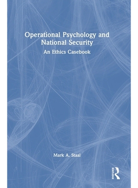 预订 Operational Psychology and National Security: An Ethics Casebook 作战心理学与国家安全：伦理案例集: 9781032916118