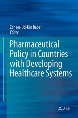【预订】Pharmaceutical Policy in Countries with Developing Healthcare Systems