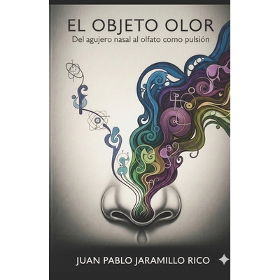 预订 El objeto olor: Del agujero nasal al olfato como pulsión 9798246281376