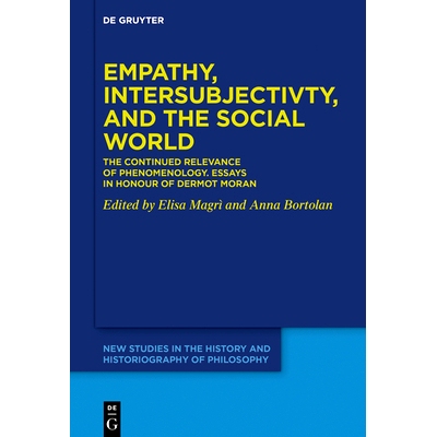 预订 Empathy, Intersubjectivity, and the Social World: The Continued Relevance of Phe*me*logy. Essays in Ho*ur of Dermot