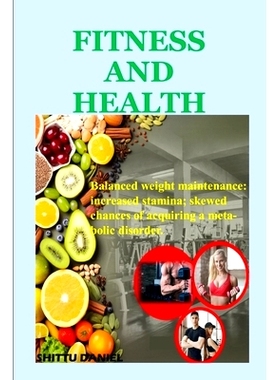 预订 Fitness and Health: Better weight maintenance; Increased energy levels; Lower odds of developing a metabolic diseas