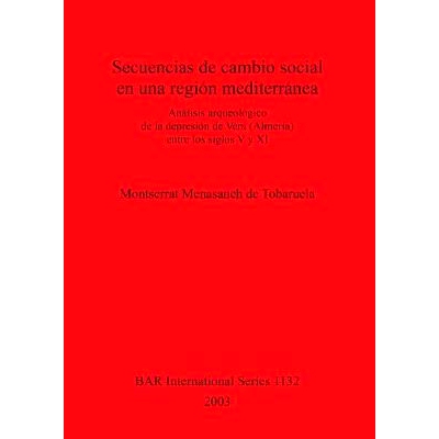 预订 Secuencias de cambio social en una región mediterránea: Análisi sarqueológico de la depressión de Vera (Almeri
