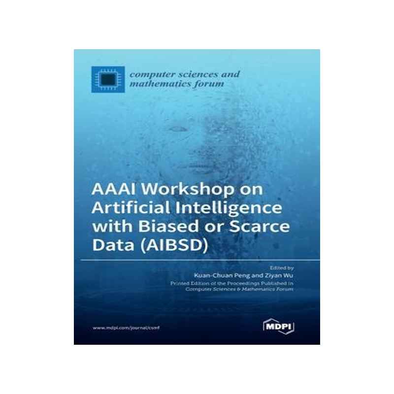 [预订]AAAI Workshop on Artificial Intelligence with Biased or Scarce Data ...