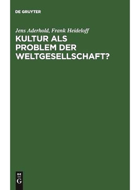 预订 Kultur als Problem der Weltgesellschaft?: Ein Diskurs über Globalität, Grenzbildung und kulturelle Konfliktpotent
