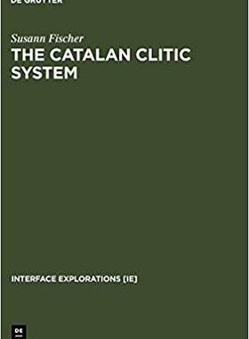 【预订】The Catalan Clitic System 9783110176131