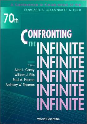【预订】CONFRONTING THE INFINITE - PROCEEDINGS OF A CONFERENCE IN CELEBRATION OF THE YEARS OF H S GREEN AND C A HU...