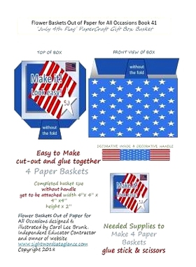 预订 Flower Baskets Out of Paper for All Occasions Book 41: July 4th Flag PaperCraft Gift Box Basket: 9781983978821