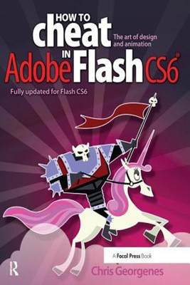 [预订]How to Cheat in Adobe Flash CS6 9781138428492