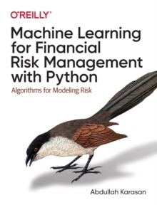[预订]Machine Learning for Financial Risk Management with Python: Algorithms for Modeling Risk
