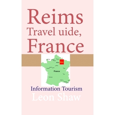 预订 Reims Travel Guide, France: Information Tourism: 9781670969378