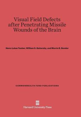 [预订]Visual Field Defects after Penetrating Missile Wounds of the Brain 9780674593114
