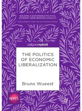 预订 The Politics of Economic Liberalization: 9783319872902