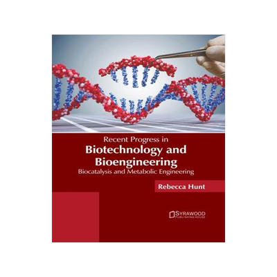 [预订]Recent Progress in Biotechnology and Bioengineering: Biocatalysis and Metabolic Engineering 9781647403959
