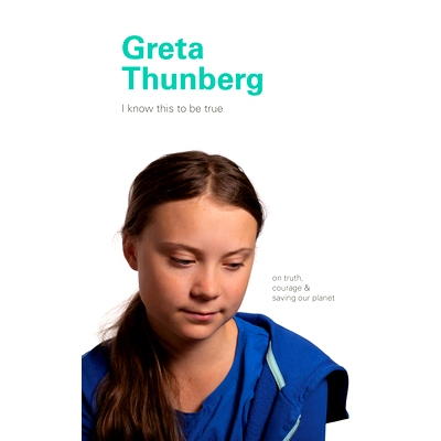 预订 I Know This to Be True: Greta Thunberg: 9781797202747