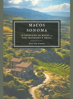 预订 MacOS Sonoma: Introdução Ao macOS 14 Para Mabooks E iMacs: 9798223585213
