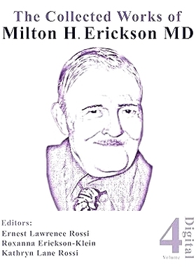 预订 The Collected Works of Milton H. Erickson, MD: Volume 4: Advanced Approaches to Therapeutic Hypnosis: 9781735111445