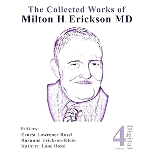 预订 The Collected Works of Milton H. Erickson, MD: Volume 4: Advanced Approaches to Therapeutic Hypnosis: 9781735111445