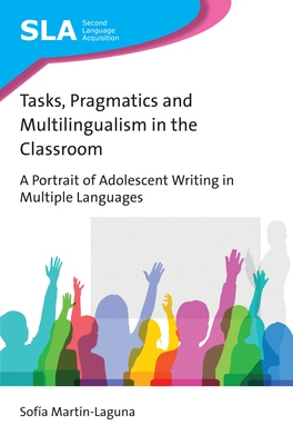 【预订】Tasks, Pragmatics And Multilingualism In The Classroom:a Portrait Of Adolescent Writing In Multiple Langua...