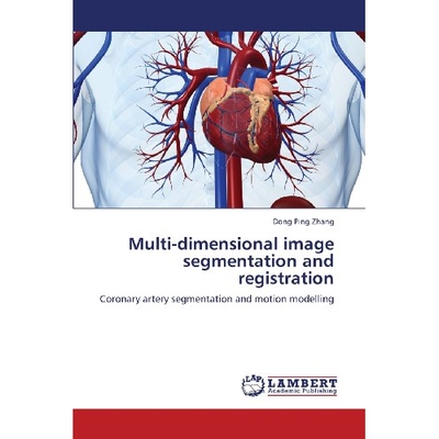 预订 Multi-Dimensional Image Segmentation and Registration: 9783659346354