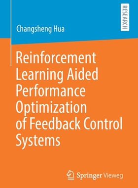 【预订】Reinforcement Learning Aided Performance Optimization of Feedback Control Systems