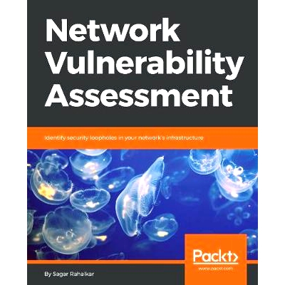 预订 Network Vulnerability Assessment 网络脆弱性评估: 9781788627252