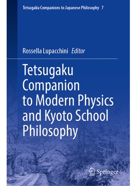 预订 Tetsugaku Companion to Modern Physics and Kyoto School Philosophy 现代物理学与京都学派哲学指南: 9783032055835