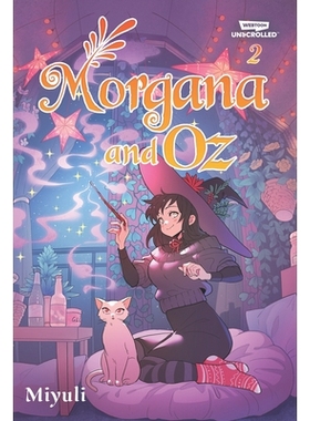预订 Morgana and Oz, Vol. 2: A WEBTOON Unscrolled Graphic Novel 摩根娜与奥兹 *卷：WEBTOON 无卷轴图画小说: 9781998854899