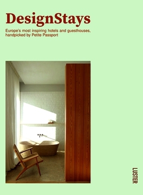 预订 Designstays: Europe’s Most Inspiring Hotels and Guesthouses, Handpicked by Petite Passport Designstays：欧洲*启