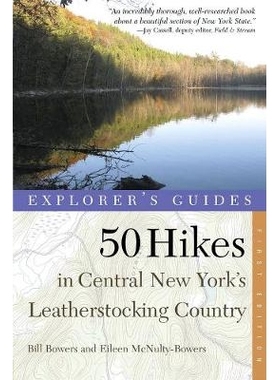 预订 Explorer’s Guide 50 Hikes in Central New York’s Leatherstocking Country 探险家指南纽约市中心皮革袜乡的50次徒步旅