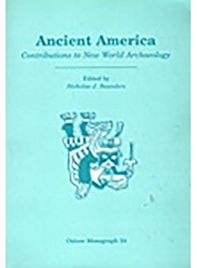 预订 Ancient America: Contributions to New World Archaeology: Contributions to New World Archaeology: 9780946897483