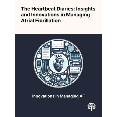 预订 The Heartbeat Diaries: Insights and Innovations in Managing Atrial Fibrillation
