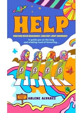 预订 Help: Why You Need Somebody (And Not Just Anybody) to Guide You on the Long and Winding Road of Investing: 97819822