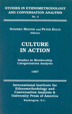 【预售】Culture in Action: Studies in Membership Categorization Analysis