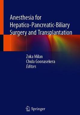 【预订】Anesthesia for Hepatico-Pancreatic-Biliary Surgery and Transplantation