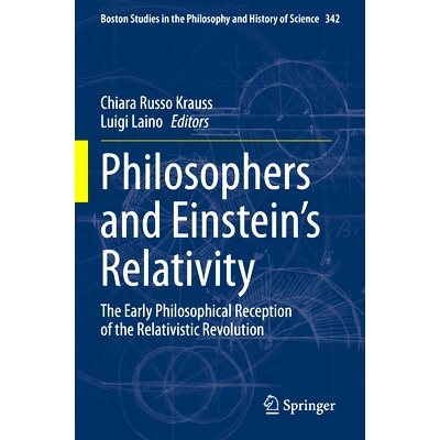 预订 Philosophers and Einstein’s Relativity: The Early Philosophical Reception of the Relativistic Revolution 哲学家与