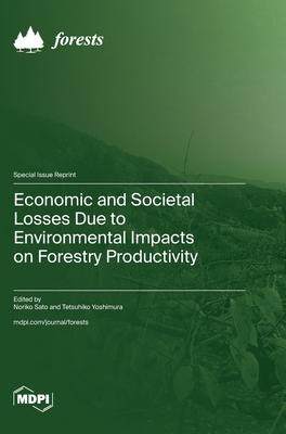 [预订]Economic and Societal Losses Due to Environmental Impacts on Forestry Productivity 9783036589367