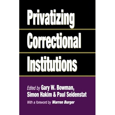 预订 Privatizing Correctional Institutions 私有化惩教机构: 9781138513631