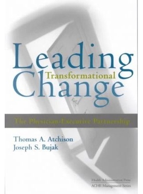 预订 Leading Transformational Change: The Physician-Executive Partnership: 9781567931617