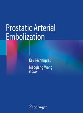 [预订]Prostatic Arterial Embolization 9789811568381
