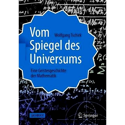 预订 Vom Spiegel des Universums: Eine Geistesgeschichte der Mathematik: 9783662620656
