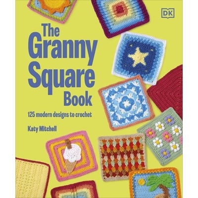 预订 The Granny Square Book: 125 Modern Designs to Crochet 祖母方格图案书：125款现代钩针设计: 9780241733936