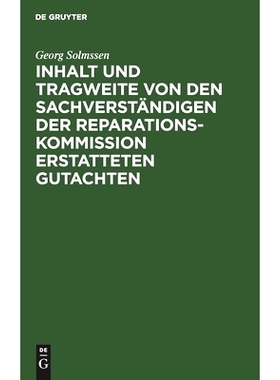 预订 Inhalt und Tragweite von den Sachverständigen der Reparationskommission erstatteten Gutachten: Referat: 9783111261