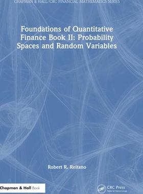 [预订]Foundations of Quantitative Finance Book II:  Probability Spaces and Random Variables 9781032197180