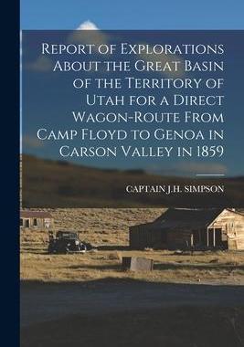 [预订]Report of Explorations About the Great Basin of the Territory of Utah for a Direct Wagon-Route From  9781017120622