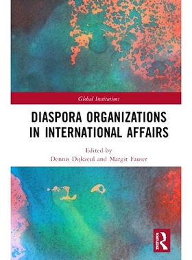 预订 Diaspora Organizations in International Affairs 国际事务侨民组织: 9781138589131