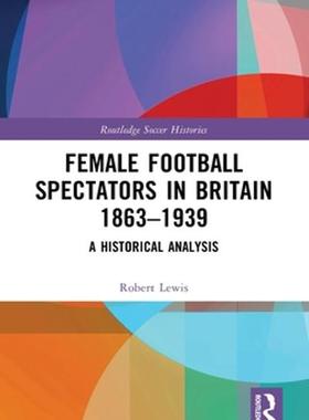 [预订]Female Football Spectators in Britain 1863-1939 9781032048840