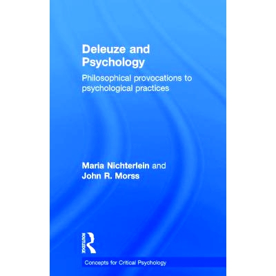 预订 Deleuze and Psychology: Philosophical Provocations to Psychological Practices 德勒兹与心理学：心理行为的哲学刺激（