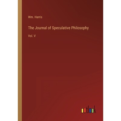 预订 The Journal of Speculative Philosophy: Vol. V 9783368138745