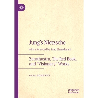 Zarathustra, The Red Book, and &ldquo;Visiona