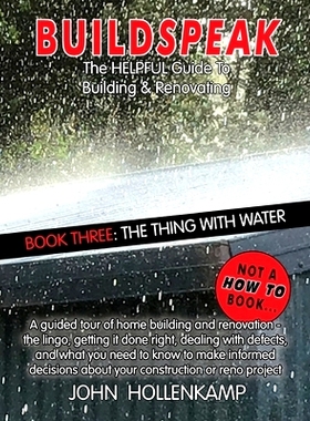 预订 Buildspeak #3 - The Thing with Water: Getting an Understanding of How Water from Outside a House Gets in and Inside